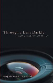 Through a Lens Darkly: Tracing Redemption in Film