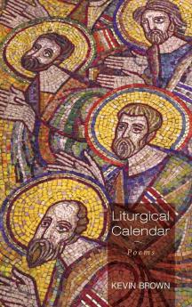 Liturgical Calendar: Poems