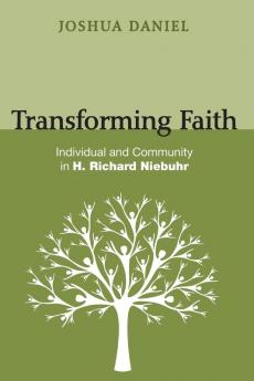 Transforming Faith: Individual and Community in H. Richard Niebuhr