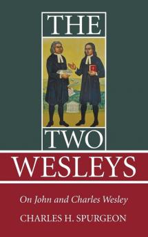 The Two Wesleys: On John and Charles Wesley