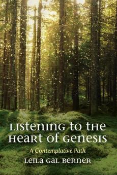 Listening to the Heart of Genesis: A Contemplative Path