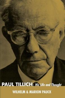 Paul Tillich: His Life and Thought