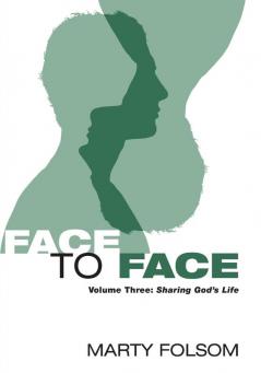 Face to Face: Sharing God's Life