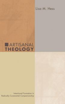 Artisanal Theology: Intentional Formation in Radically Covenantal Companionship