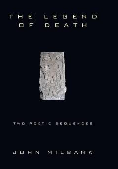 The Legend of Death: Two Poetic Sequences