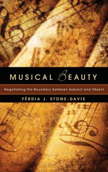 Musical Beauty: Negotiating the Boundary Between Subject and Object