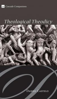 Theological Theodicy (Cascade Companions)