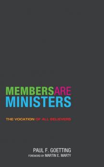 Members Are Ministers: The Vocation of All Believers