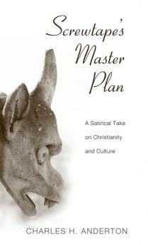 Screwtape's Master Plan: A Satirical Take on Christianity and Culture