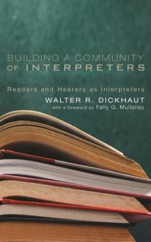 Building a Community of Interpreters: Readers and Hearers as Interpreters