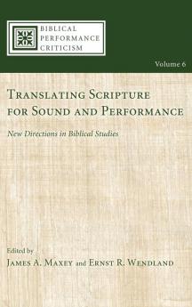 Translating Scripture for Sound and Performance: New Directions in Biblical Studies: 6 (Biblical Performance Criticism)