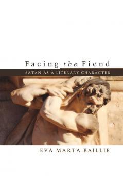 Facing the Fiend: Satan as a Literary Character