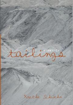 Tailings: A Memoir