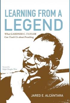 Learning from a Legend: What Gardner C. Taylor Can Teach Us about Preaching