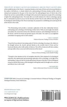 The Identity and the Life of the Church: John Calvin's Ecclesiology in the Perspective of His Anthropology: 203 (Princeton Theological Monograph)