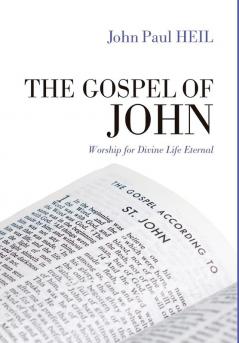 The Gospel of John: Worship for Divine Life Eternal