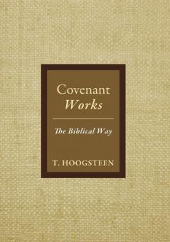 Covenant Works: The Biblical Way