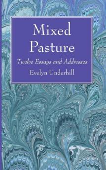 Mixed Pasture: Twelve Essays and Addresses