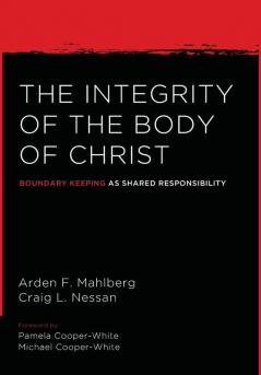 The Integrity of the Body of Christ: Boundary Keeping as Shared Responsibility