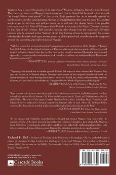 Theology of Wagner's Ring Cycle I: The Genesis and Development of the Tetralogy and the Appropriation of Sources Artists Philosophers and Theologians