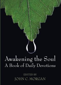 Awakening the Soul: A Book of Daily Devotions