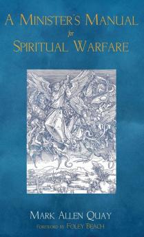 A Minister's Manual for Spiritual Warfare