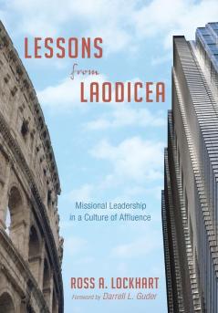 Lessons from Laodicea: Missional Leadership in a Culture of Affluence