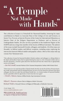 A Temple Not Made with Hands: Essays in Honor of Naymond H. Keathley