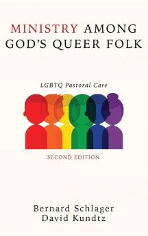 Ministry Among God's Queer Folk Second Edition: Lgbtq Pastoral Care