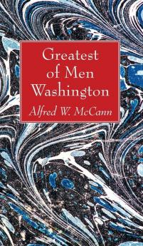 Greatest of Men Washington