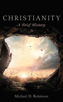 Christianity: A Brief History