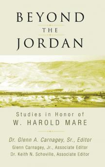 Beyond the Jordan: Studies in Honor of W. Harold Mare