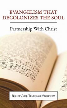 Evangelism That Decolonizes the Soul: Partnership with Christ