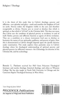 Poverty in the Theology of John Calvin: 69 (Princeton Theological Monograph)