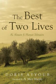 The Best of Two Lives: Al Ahsan Fi Hayat Ithnain