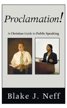 Proclamation!: A Christian Guide to Public Speaking