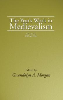 The Year's Work in Medievalism 2005 and 2006