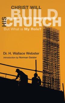 Christ Will Build His Church: But What Is My Role?