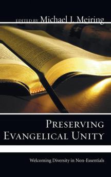 Preserving Evangelical Unity: Welcoming Diversity in Non-Essentials