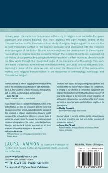 Work Useful to Religion and the Humanities: A History of the Comparative Method in the Study of Religion from Las Casas to Tylor: 1 (Pickwick Studies in the History of Religions)