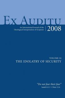 Ex Auditu - Volume 24: An International Journal for the Theological Interpretation of Scripture