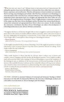 Re-Imagining African Christologies: Conversing with the Interpretations and Appropriations of Jesus in Contemporary African Christianity: 132 (Princeton Theological Monograph)