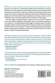 A Public and Political Christ: The Social-Spatial Characteristics of Luke 18:35-19:43 and the Gospel as a Whole in Its Ancient Context: 157 (Princeton Theological Monograph)