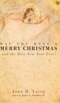 May You Have a Merry Christmas: And the Best New Year Ever!