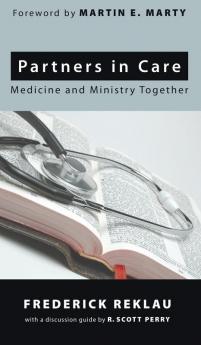 Partners in Care: Medicine and Ministry Together