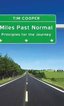 Miles Past Normal: Principles for the Journey