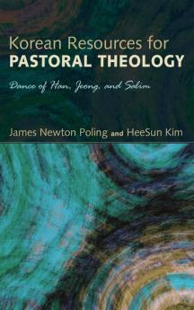 Korean Resources for Pastoral Theology: Dance of Han Jeong and Salim