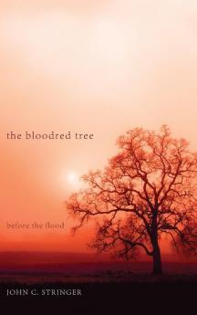 The Bloodred Tree: Before the Flood