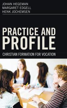 Practice and Profile: Christian Formation for Vocation