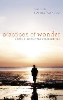 Practices of Wonder: Cross-Disciplinary Perspectives